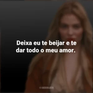 Deixa eu te beijar e te dar todo o meu amor. Luísa Sonza