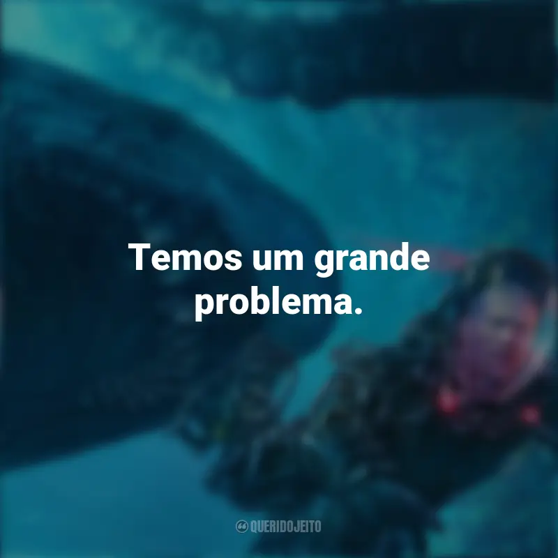 Frases de Megatubarão 2 Filme: Temos um grande problema.