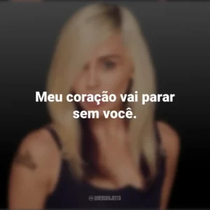 Meu coração vai parar sem você. Miley Cyrus