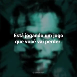 Está jogando um jogo que você vai perder. Nefarious (Filme)