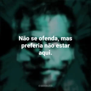 Não se ofenda, mas preferia não estar aqui. Nefarious (Filme)