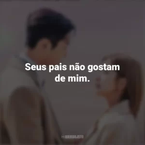 Seus pais não gostam de mim. Nosso Destino (Série)