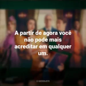 A partir de agora você não pode mais acreditar em qualquer um. Novela (Série)