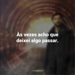Às vezes acho que deixei algo passar. O Jardim de Bronze (Série)