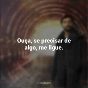 Ouça, se precisar de algo, me ligue. O Jardim de Bronze (Série)