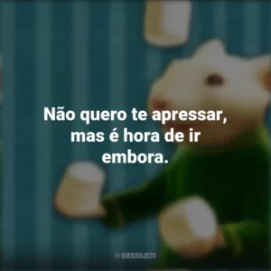 Não quero te apressar, mas é hora de ir embora. O Pequeno Stuart Little (Filme)