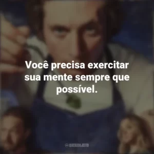 Você precisa exercitar sua mente sempre que possível. O Urso (Série)