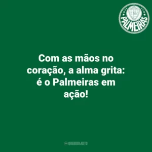 Com as mãos no coração, a alma grita: é o Palmeiras em ação! Palmeiras