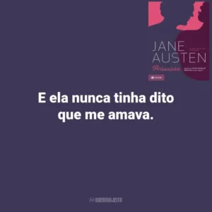 E ela nunca tinha dito que me amava. Persuasão (Livro)