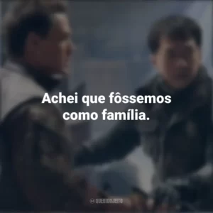 Achei que fôssemos como família. Projeto Extração (Filme)