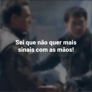 Sei que não quer mais sinais com as mãos! Projeto Extração (Filme)