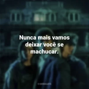 Nunca mais vamos deixar você se machucar. Refúgio (Shelter)