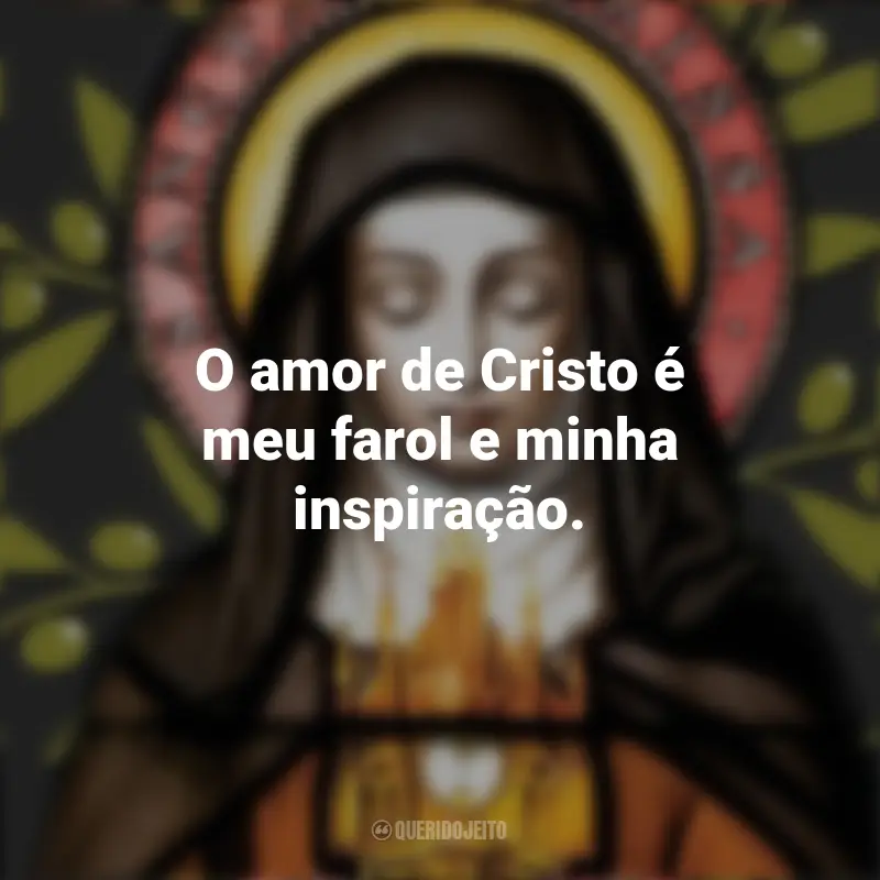 Mensagens Santa clara de assis: O amor de Cristo é meu farol e minha inspiração.