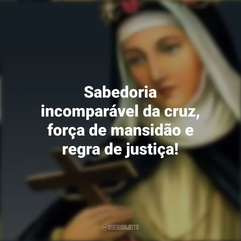 Frases Santa Rosa de Lima: Sabedoria incomparável da cruz, força de mansidão e regra de justiça!