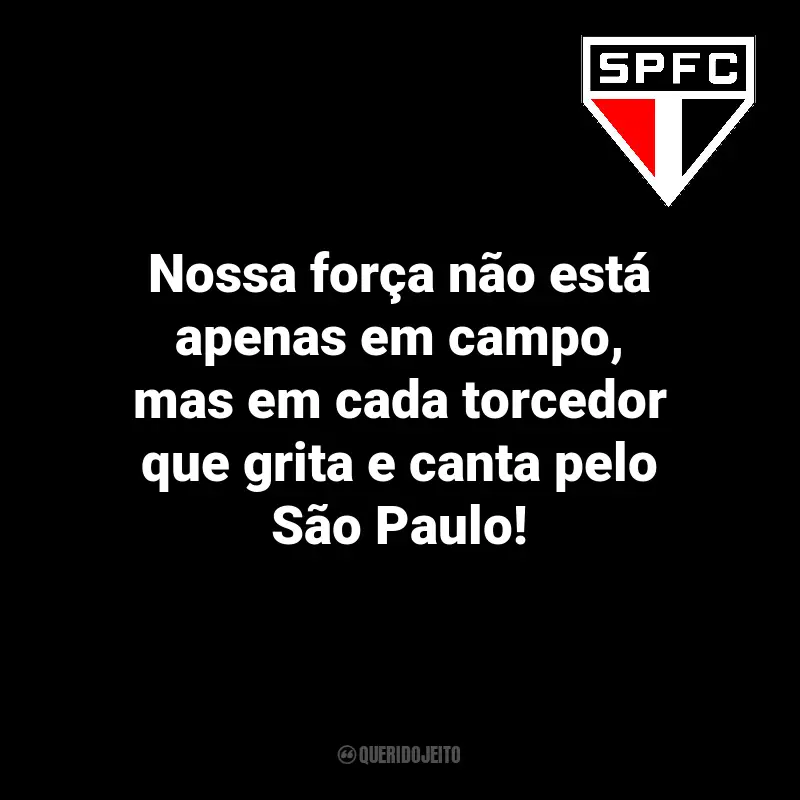 São Paulo FC frases marcantes para o torcedor: Nossa força não está apenas em campo, mas em cada torcedor que grita e canta pelo São Paulo!