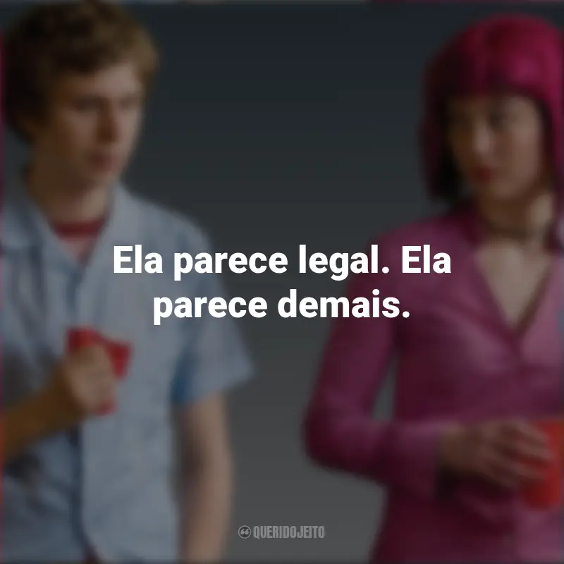 Scott Pilgrim contra o Mundo Frases: Ela parece legal. Ela parece demais.