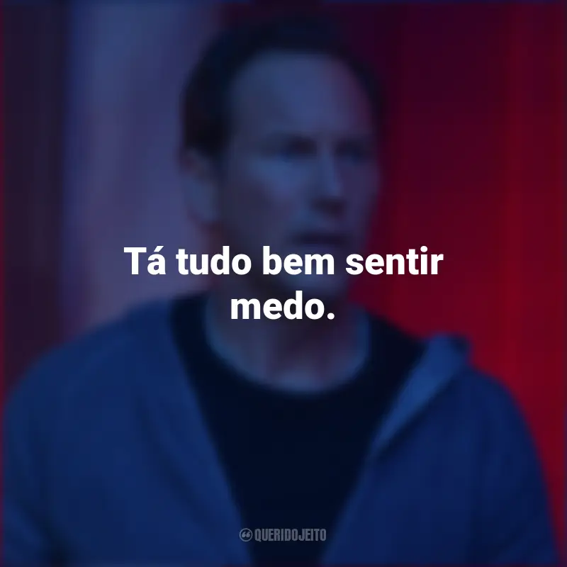 Filme Frases Sobrenatural: A Porta Vermelha: Tá tudo bem sentir medo.