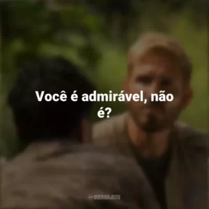 Você é admirável, não é? Som da Liberdade (Filme)