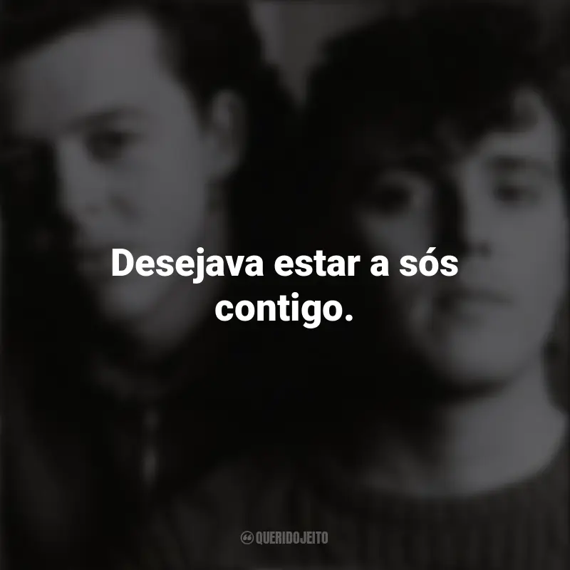 Tears For Fears Frases de Rock: Desejava estar a sós contigo.