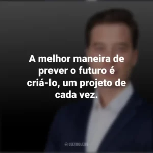 A melhor maneira de prever o futuro é criá-lo, um projeto de cada vez. Tiago Forte