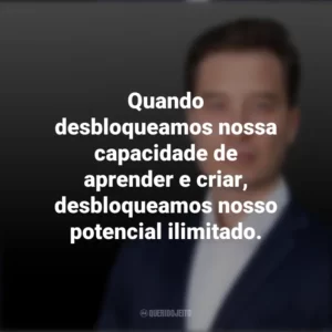 Quando desbloqueamos nossa capacidade de aprender e criar, desbloqueamos nosso potencial ilimitado. Tiago Forte