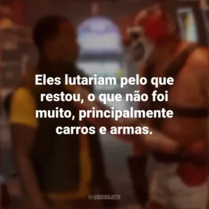 Eles lutariam pelo que restou, o que não foi muito, principalmente carros e armas. Twisted Metal (Série)