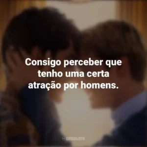 Consigo perceber que tenho uma certa atração por homens. Vermelho, Branco e Sangue Azul (Filme)