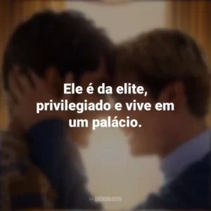 Ele é da elite, privilegiado e vive em um palácio. Vermelho, Branco e Sangue Azul (Filme)