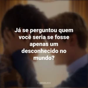 Já se perguntou quem você seria se fosse apenas um desconhecido no mundo? Vermelho, Branco e Sangue Azul (Filme)