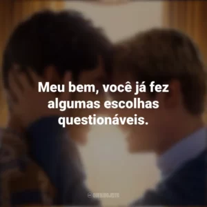 Meu bem, você já fez algumas escolhas questionáveis. Vermelho, Branco e Sangue Azul (Filme)