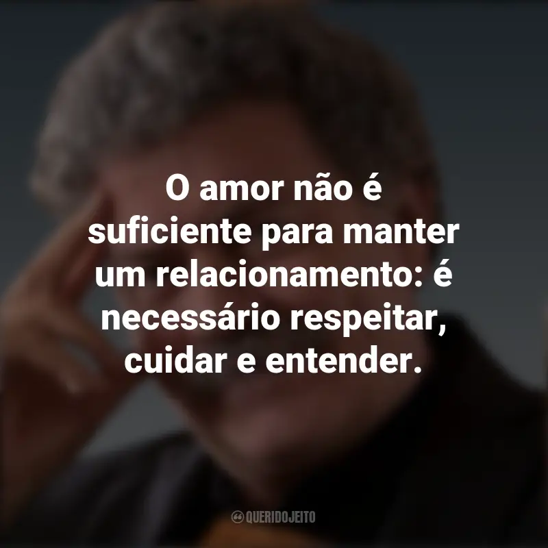 Mensagens Walter Riso: O amor não é suficiente para manter um relacionamento: é necessário respeitar, cuidar e entender.