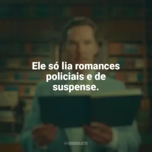 Ele só lia romances policiais e de suspense. A Incrível História de Henry Sugar (Filme)