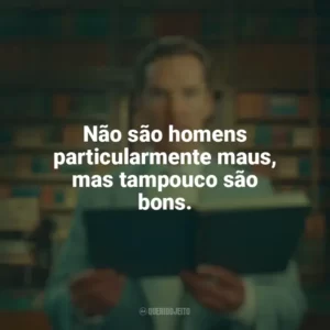 Não são homens particularmente maus, mas tampouco são bons. A Incrível História de Henry Sugar (Filme)