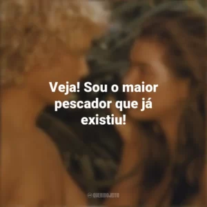 Veja! Sou o maior pescador que já existiu! A Lagoa Azul (Filme)