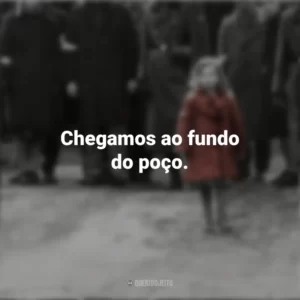 Chegamos ao fundo do poço. A Lista de Schindler (Filme)