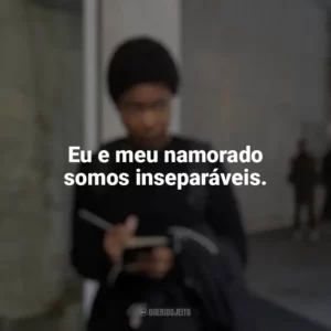 Eu e meu namorado somos inseparáveis. A Outra Garota Negra (Série)