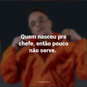 Quem nasceu pra chefe, então pouco não serve. Akira Presidente