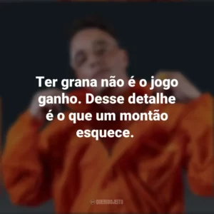 Ter grana não é o jogo ganho. Desse detalhe é o que um montão esquece. Akira Presidente