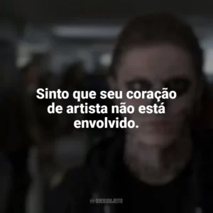 Sinto que seu coração de artista não está envolvido. American Horror Story (Série)