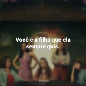 Você é a filha que ela sempre quis. As Flores Perdidas de Alice Hart (Série)