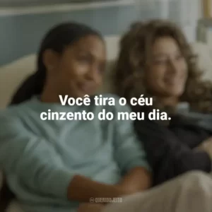 Você tira o céu cinzento do meu dia. Bares, Bolos e Amizades (Filme)