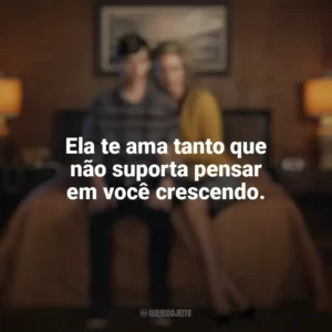 Ela te ama tanto que não suporta pensar em você crescendo. Bates Motel (Série)