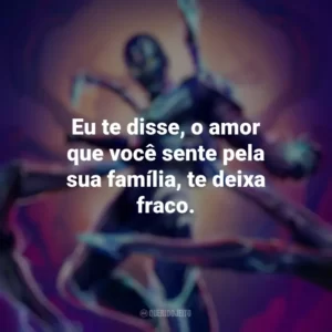 Eu te disse, o amor que você sente pela sua família, te deixa fraco. Besouro Azul (Filme)