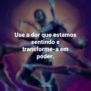 Use a dor que estamos sentindo e transforme-a em poder. Besouro Azul (Filme)