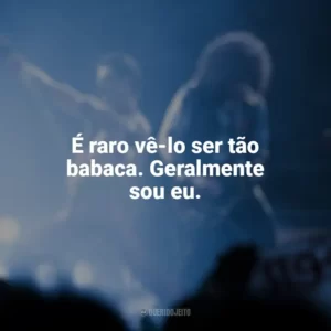 É raro vê-lo ser tão babaca. Geralmente sou eu. Bohemian Rhapsody (Filme)