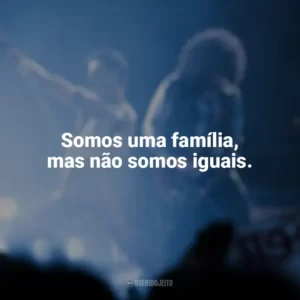 Somos uma família, mas não somos iguais. Bohemian Rhapsody (Filme)