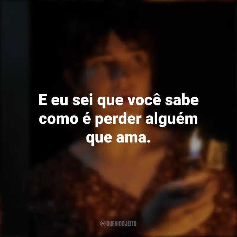 Boogeyman: Seu Medo é Real frases marcantes do filme: E eu sei que você sabe como é perder alguém que ama.