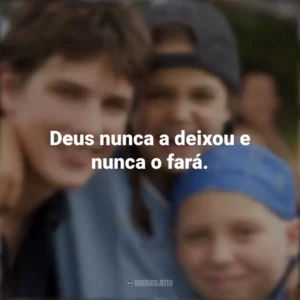 Deus nunca a deixou e nunca o fará. Cartas para Deus (Filme)