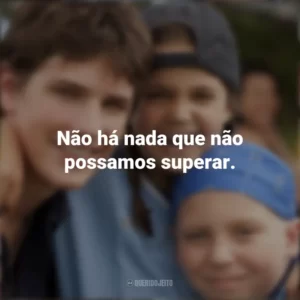 Não há nada que não possamos superar. Cartas para Deus (Filme)