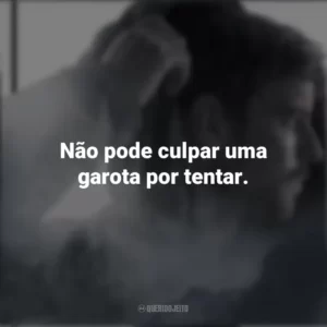 Não pode culpar uma garota por tentar. Chemistry of Death (Série)